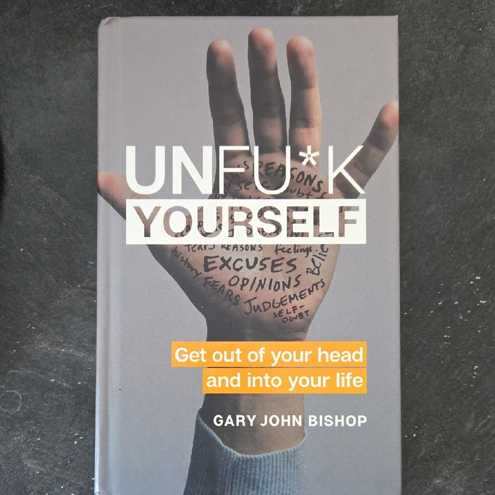 Unfu*k Yourself Book by Gary John Bishop